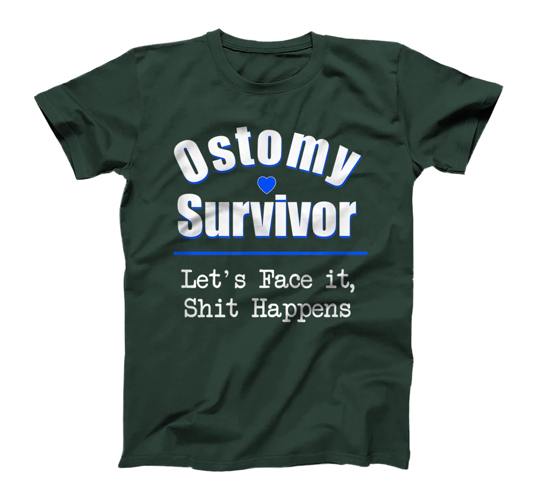 Ostomy Survivor "Let's Face It, Shit Happens" Colon Cancer T-Shirt