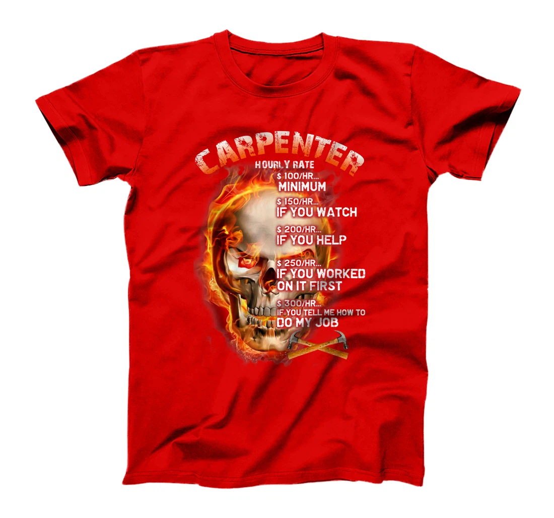 Carpenter - Hourly Rate T-Shirt