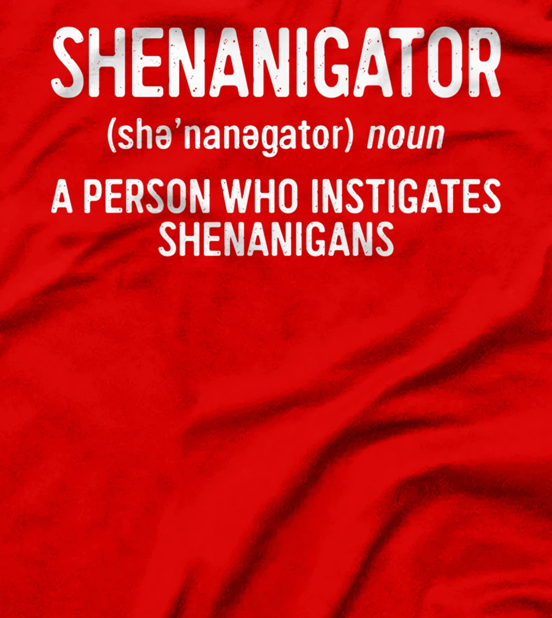 Shenanigator Definition T-Shirt Saint Patrick Day Gift Shirt Premium T-Shirt