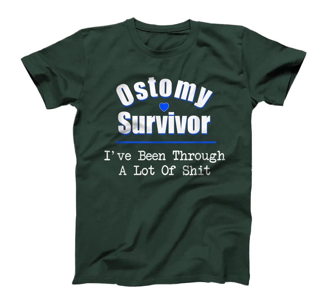Ostomy Survivor "I've Been Through A Lot Of Shit" Cancer T-Shirt