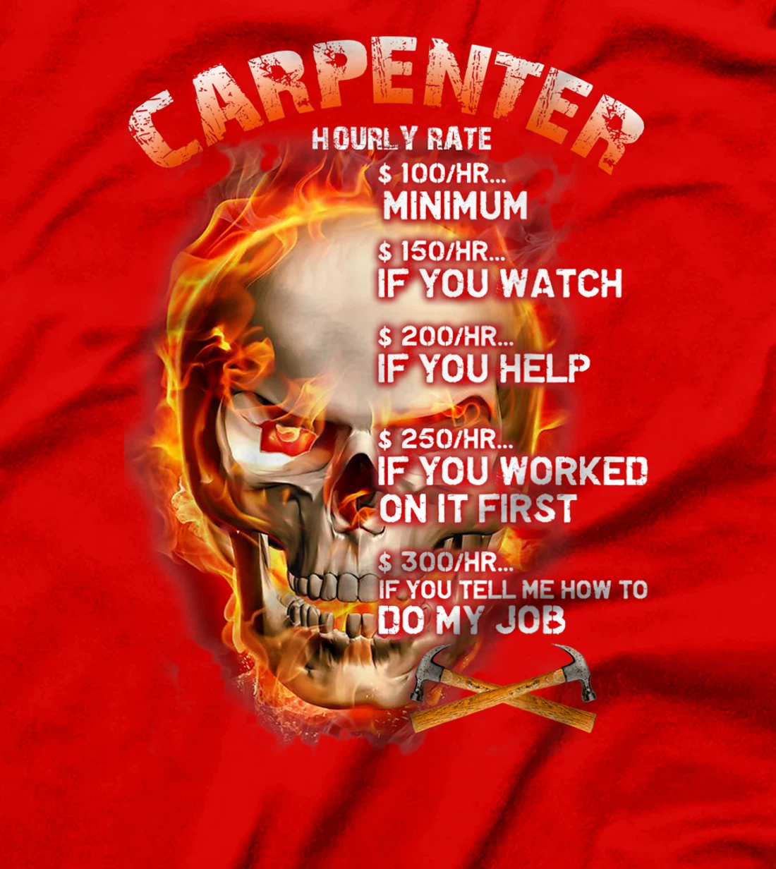 Carpenter - Hourly Rate T-Shirt