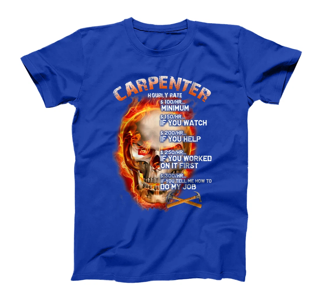 Carpenter - Hourly Rate T-Shirt