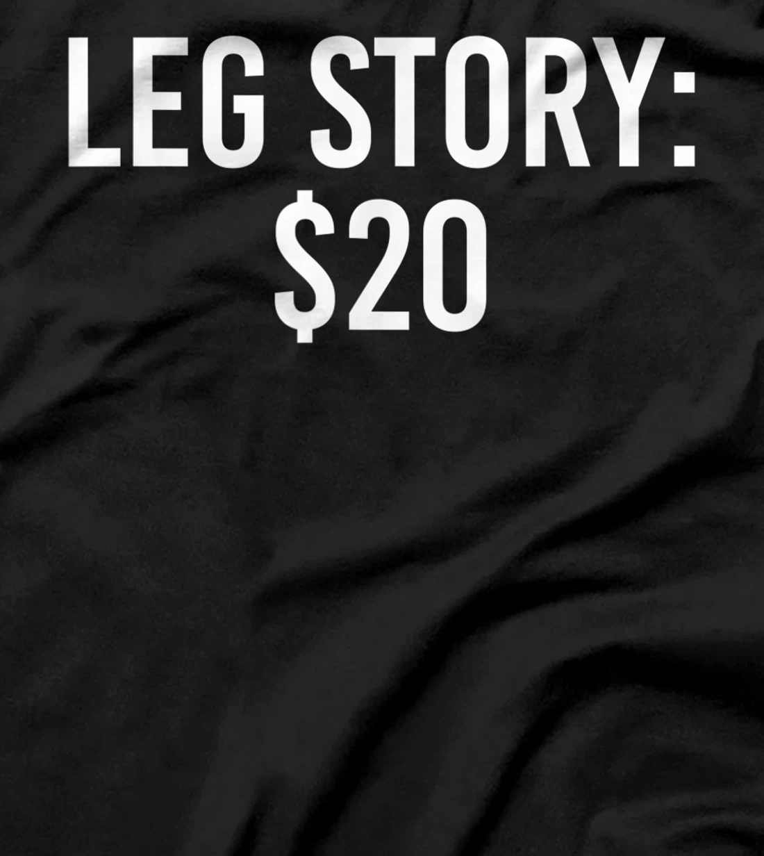 LEG STORY $20 Funny Broken Leg Gift Idea Injured Bones Women T-Shirt