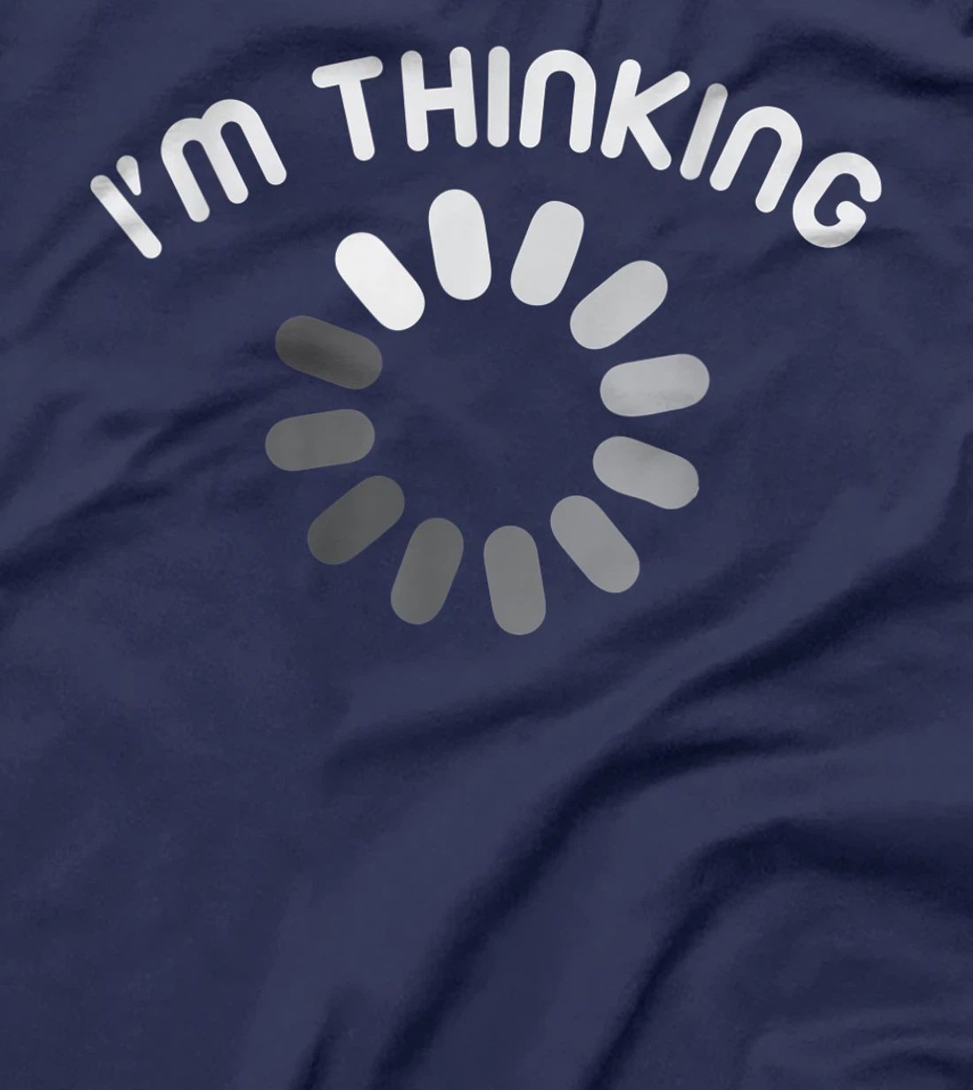 I'm Thinking Loading Computer Symbol Processing loading icon T-Shirt