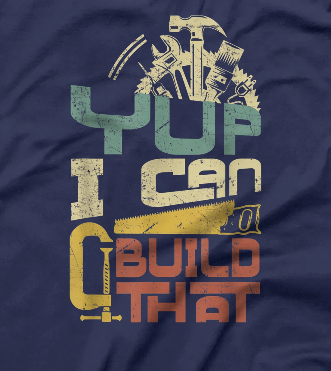 Carpenter - Yup I Can Build That T-Shirt