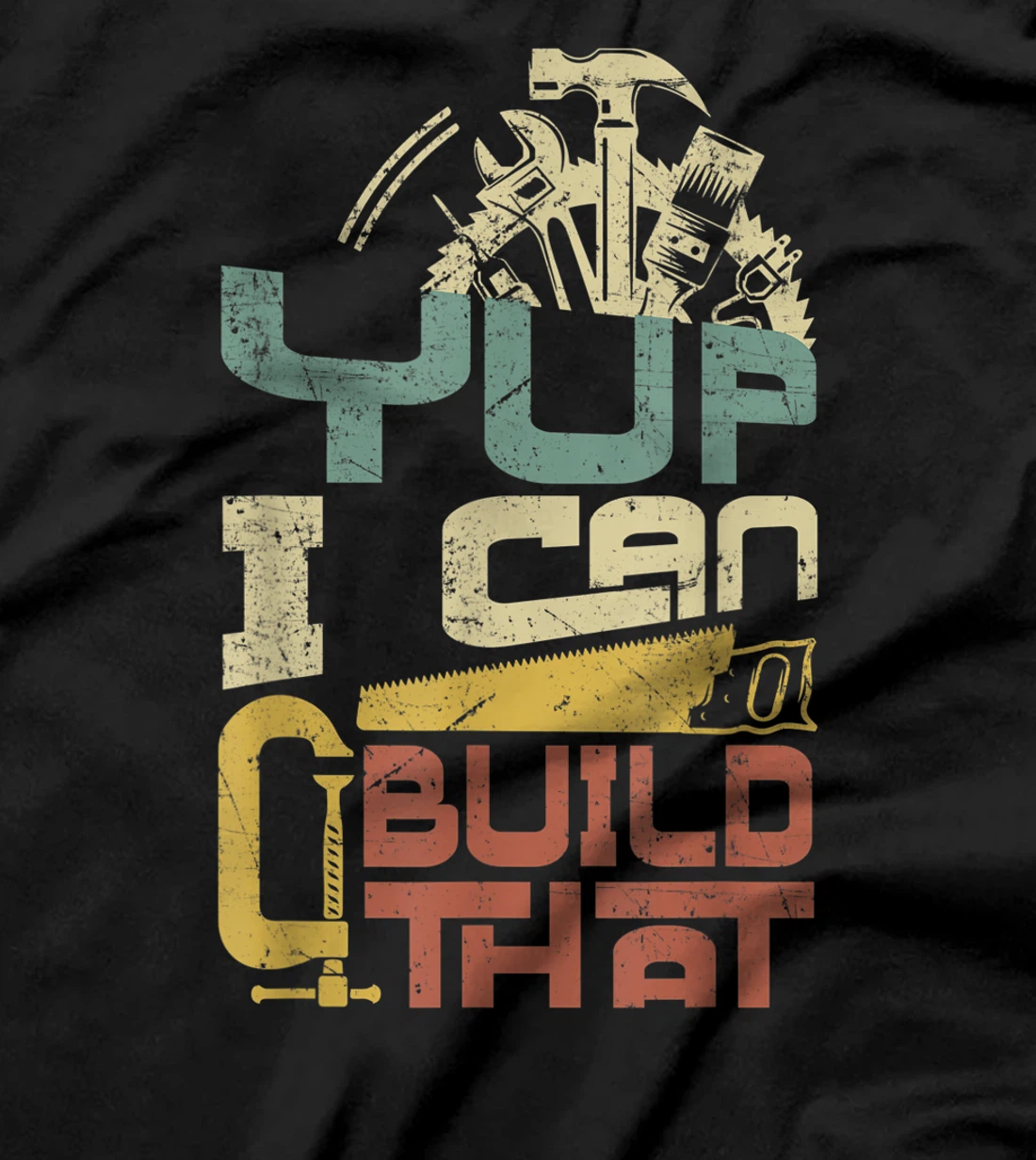 Carpenter - Yup I Can Build That T-Shirt