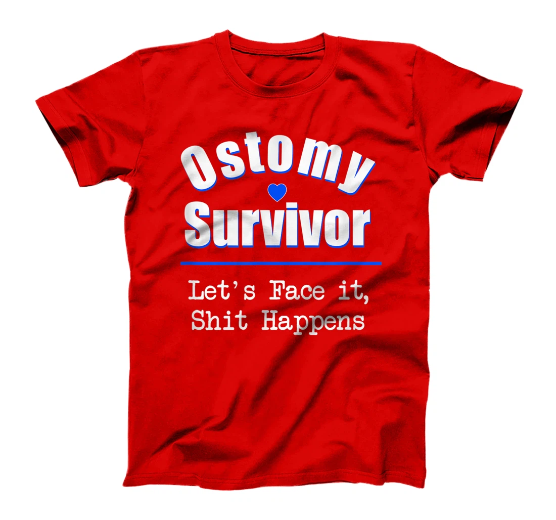 Ostomy Survivor "Let's Face It, Shit Happens" Colon Cancer T-Shirt
