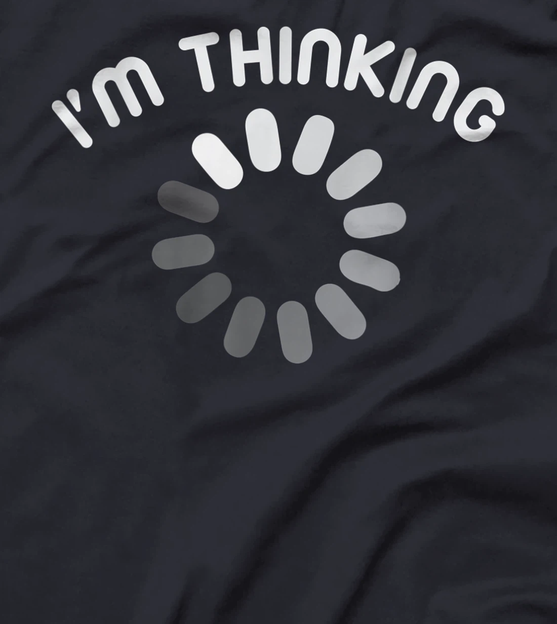 I'm Thinking Loading Computer Symbol Processing loading icon T-Shirt