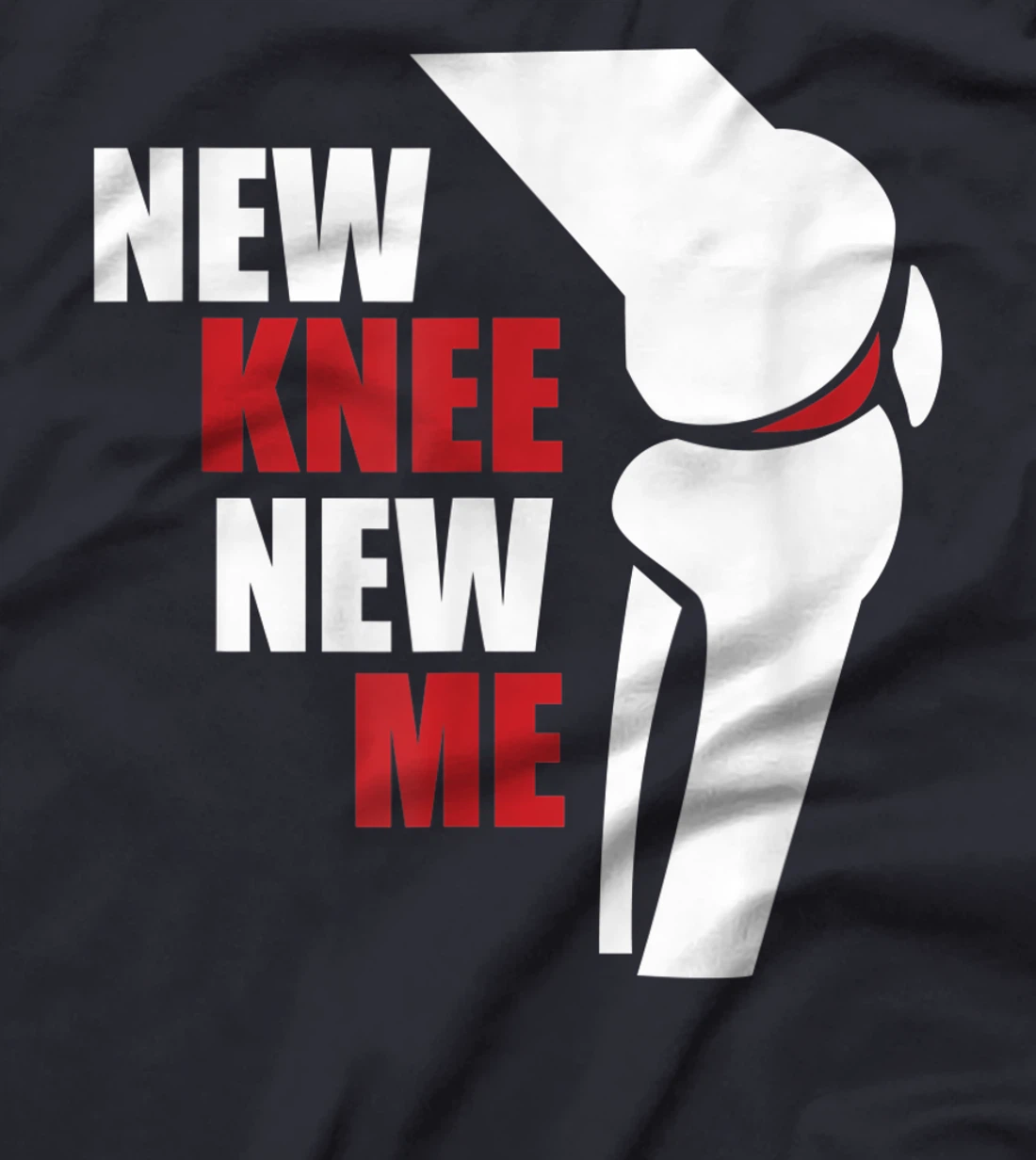 Funny New Knee New Me ACL Knee Surgery? Knees Meniscus Gift T-Shirt