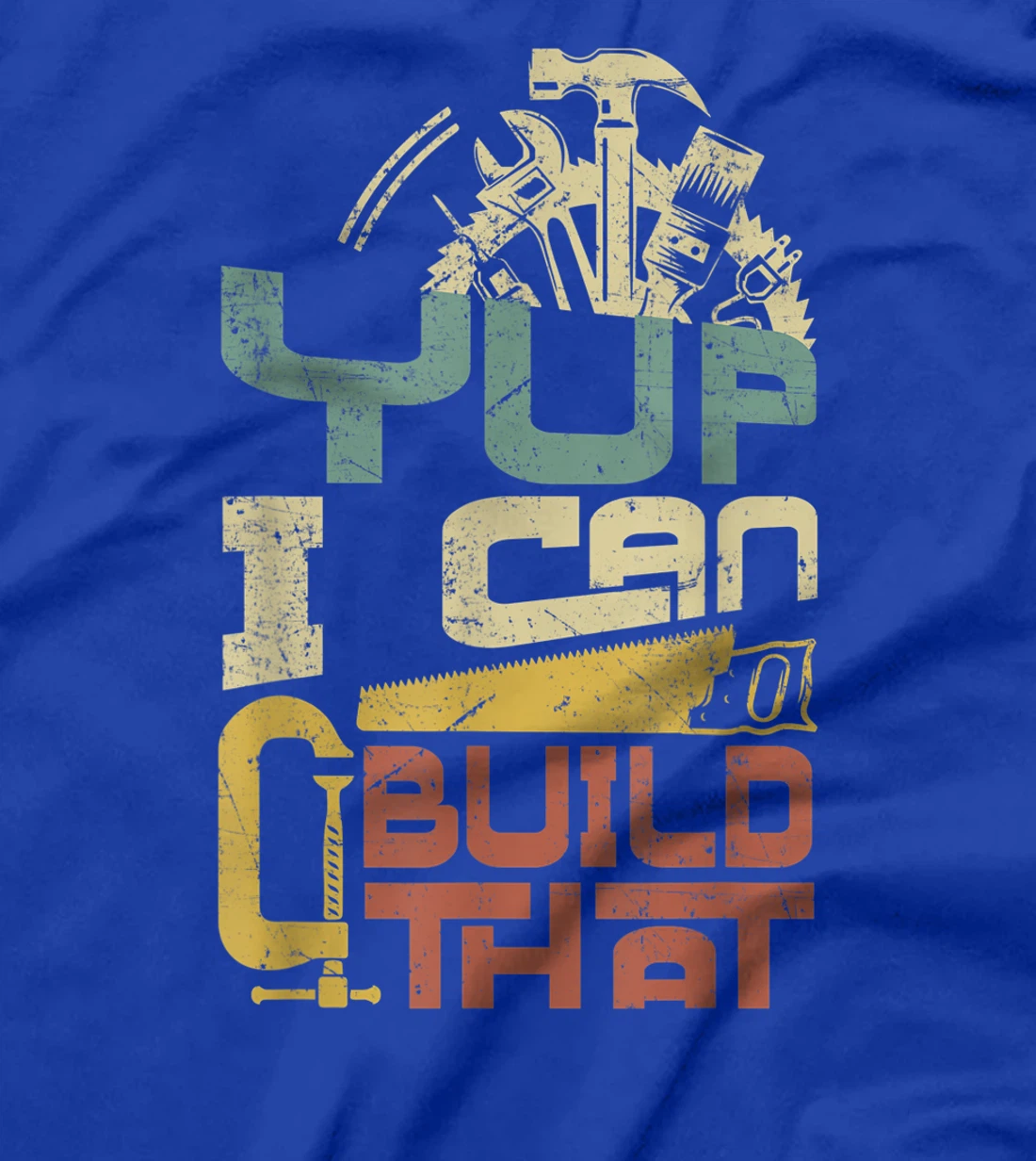 Carpenter - Yup I Can Build That T-Shirt