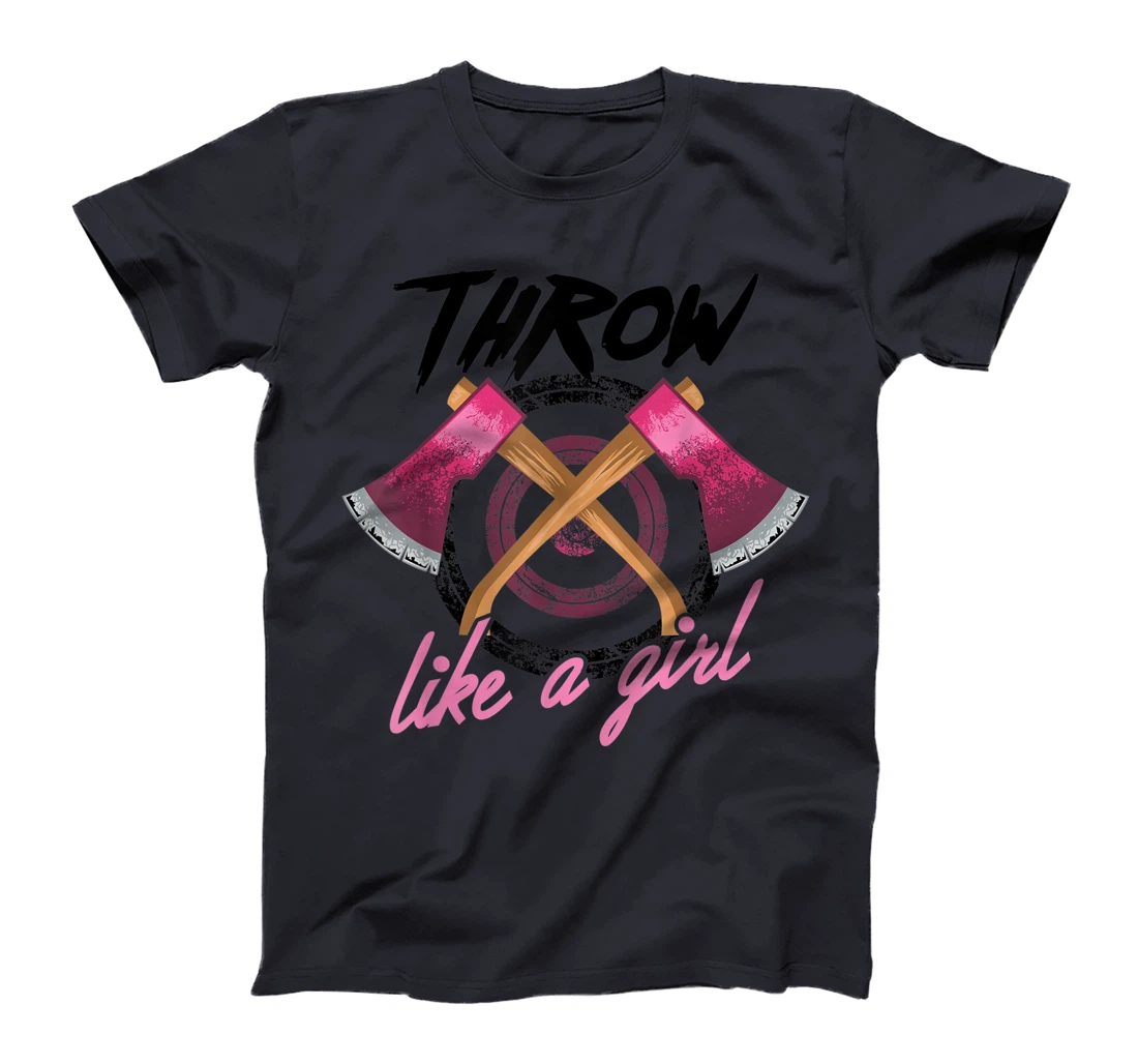 Cool Throw Like A Girl Funny Axe Throwing Gift For Women T-Shirt