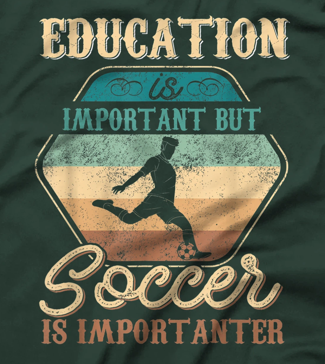 Education Is Important But Soccer Is Importanter Vintage T-Shirt
