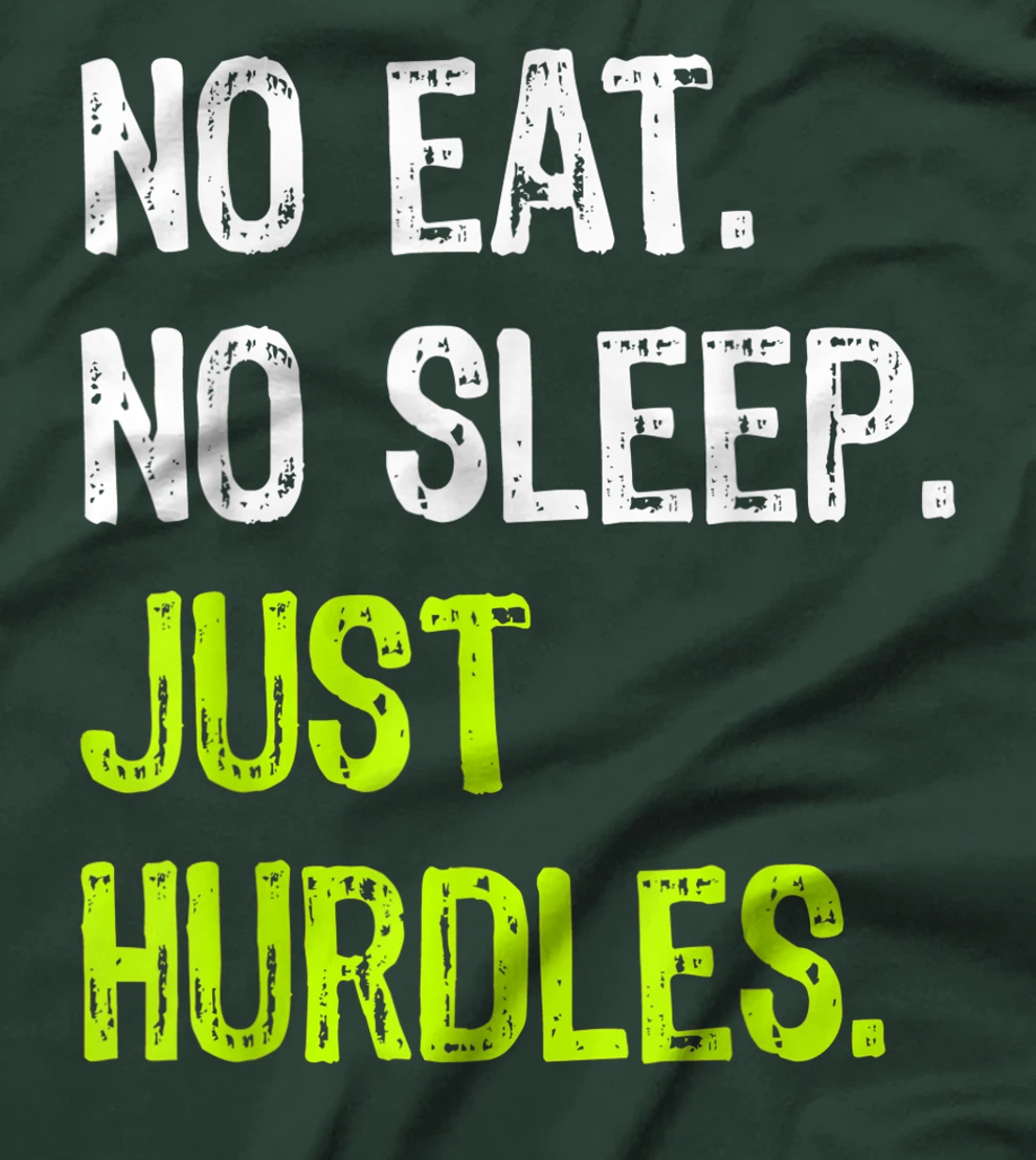 No Eat Sleep Just Hurdles Repeat Hurdling T-Shirt