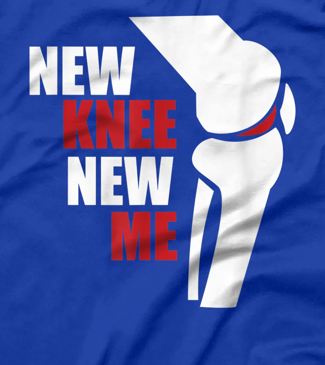 Funny New Knee New Me ACL Knee Surgery? Knees Meniscus Gift T-Shirt