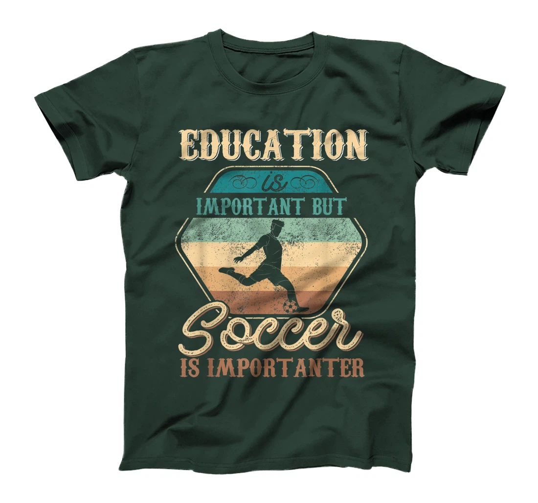 Education Is Important But Soccer Is Importanter Vintage T-Shirt