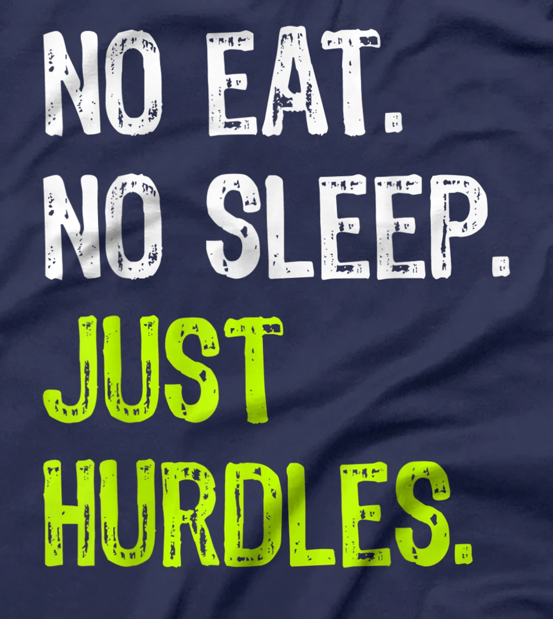 No Eat Sleep Just Hurdles Repeat Hurdling T-Shirt