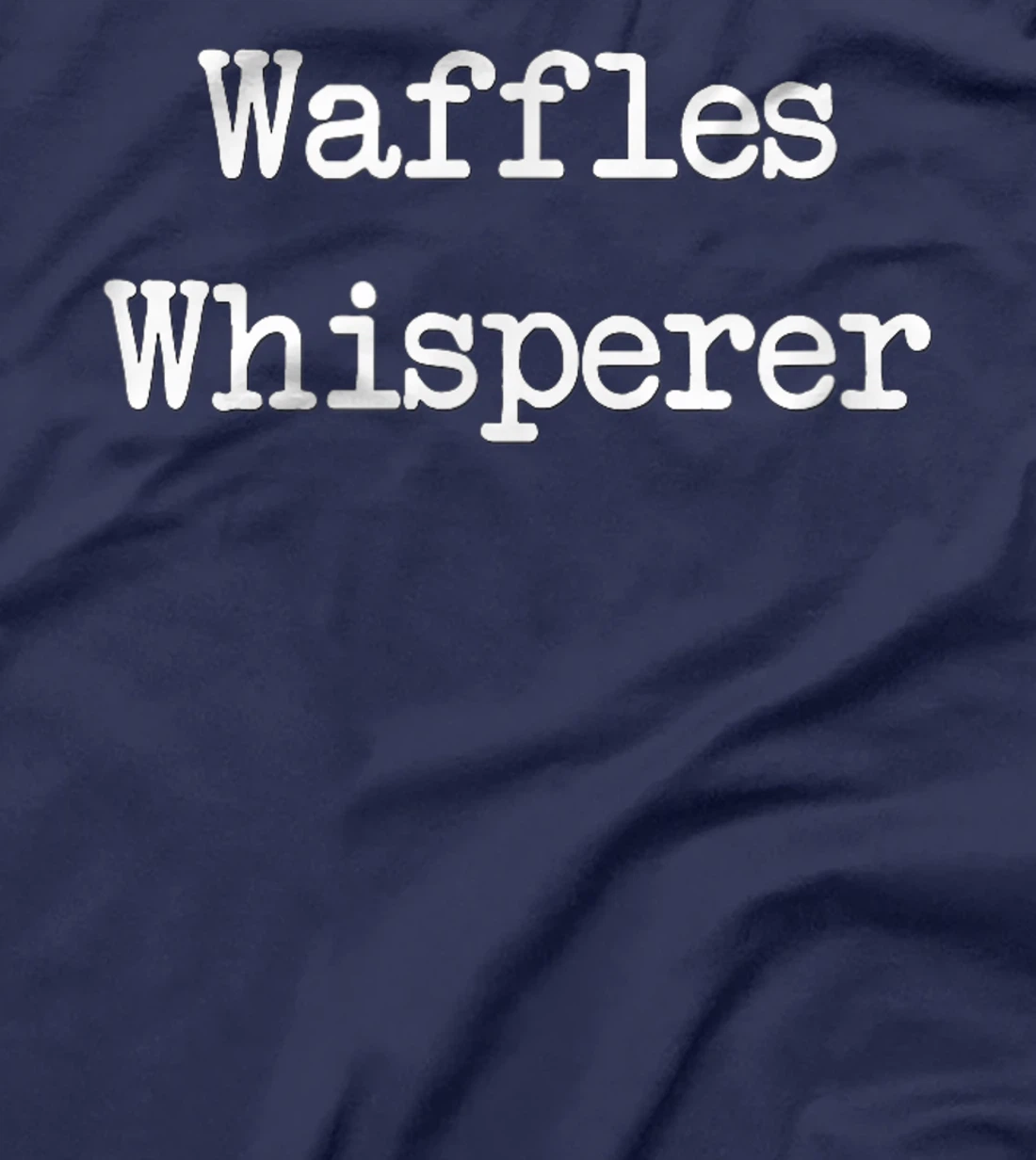 Waffles Whiperer Tshirt | Funny Waffle Breakfast Gift T-Shirt