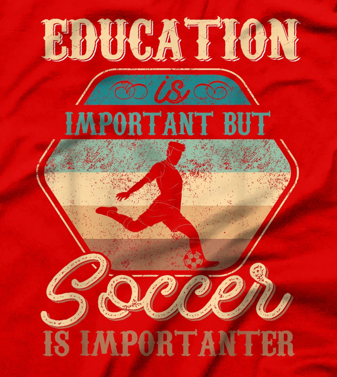 Education Is Important But Soccer Is Importanter Vintage T-Shirt