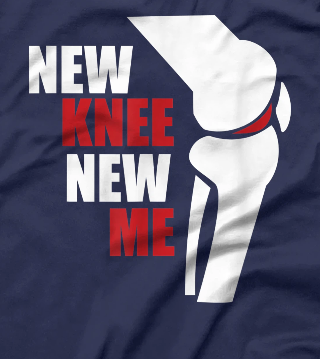 Funny New Knee New Me ACL Knee Surgery? Knees Meniscus Gift T-Shirt
