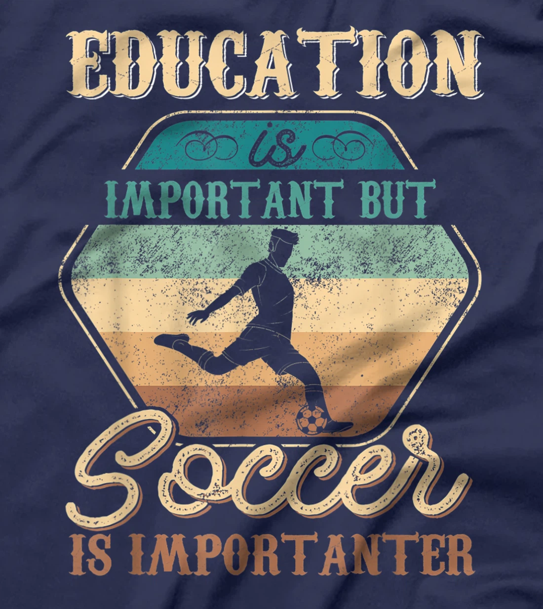Education Is Important But Soccer Is Importanter Vintage T-Shirt