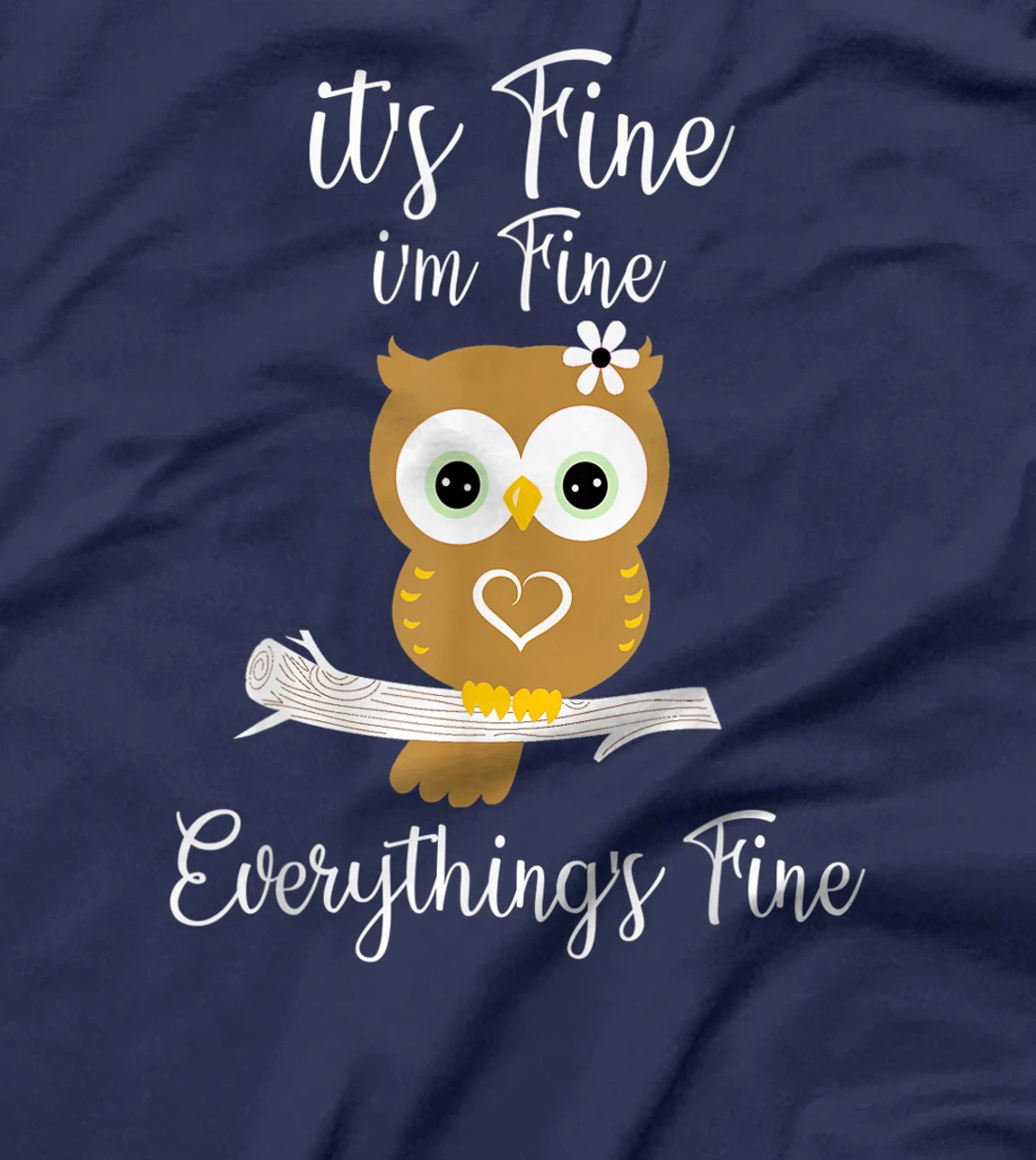 It's Fine I'm Fine Everything's Fine Owl Coffee Lovers T-Shirt