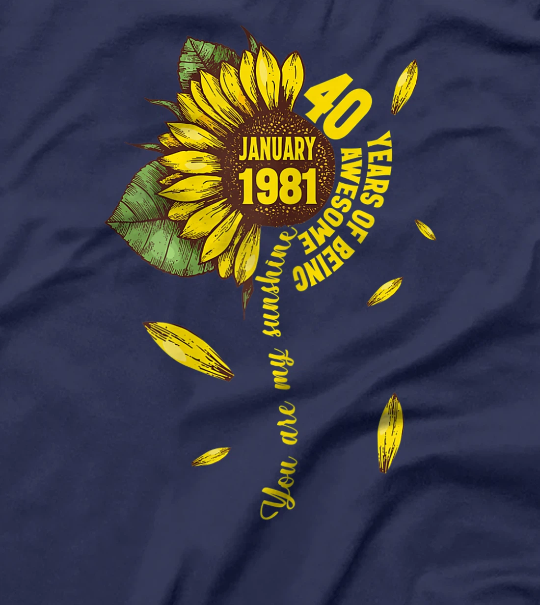 January Girls 1981 Sunflower Gift 40 Years Old Made in 1981 T-Shirt