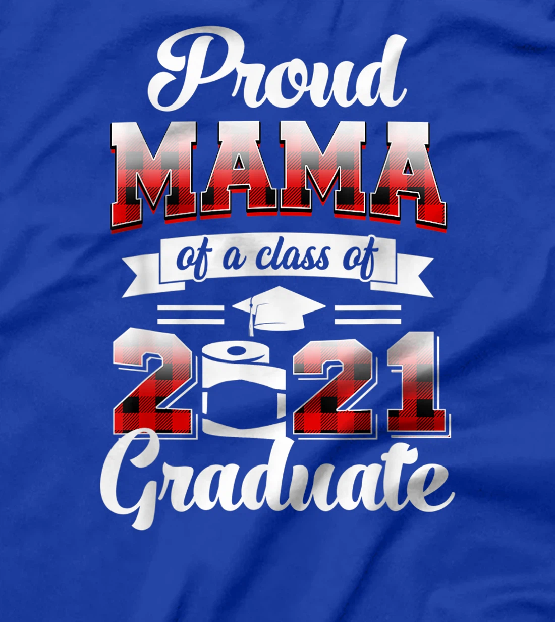 Proud Mama Of A 2021 Graduate Shirt Red Plaid T-Shirt