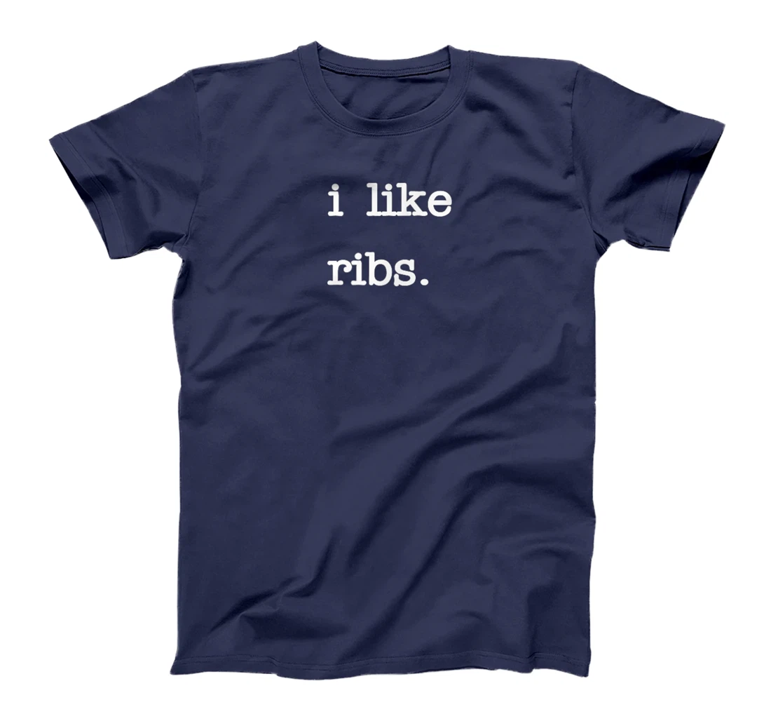 I Like Ribs Tshirt | Funny BBQ Rib Barbecue Lover T-Shirt