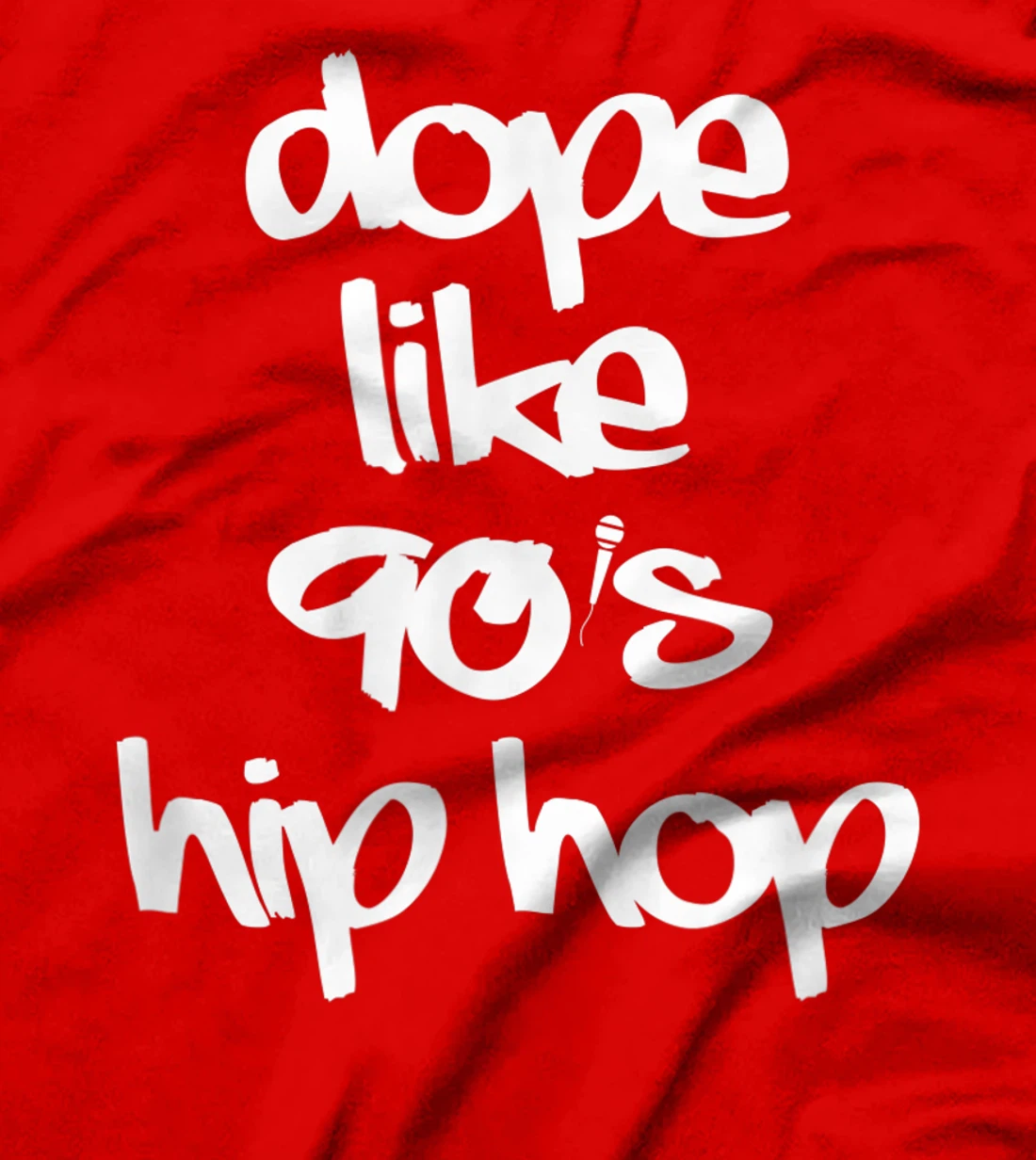 Dope Like 90's Hip Hop Funky Urban Graffiti T-Shirt