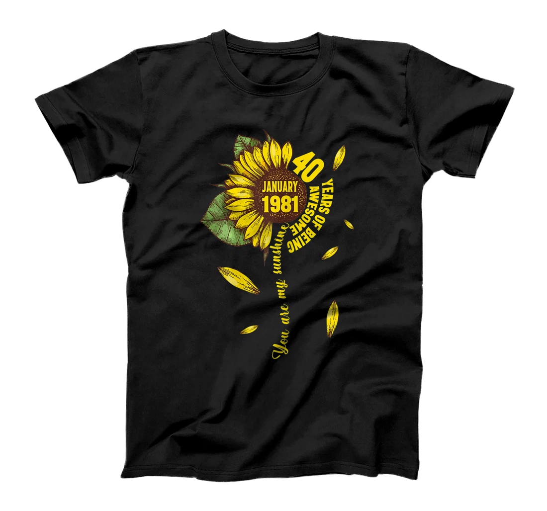 January Girls 1981 Sunflower Gift 40 Years Old Made in 1981 T-Shirt
