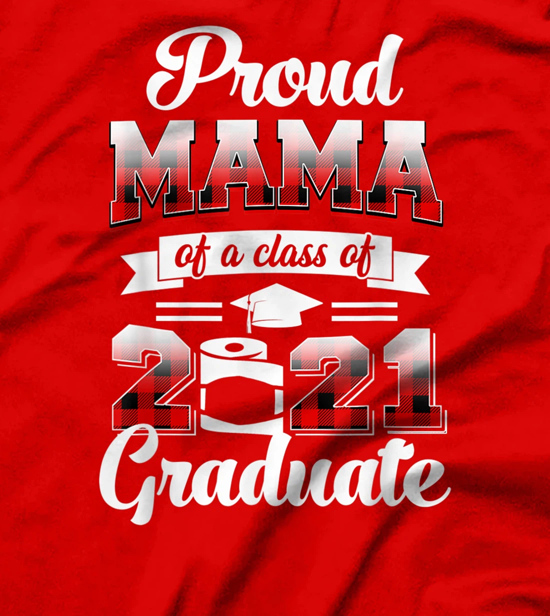 Proud Mama Of A 2021 Graduate Shirt Red Plaid T-Shirt