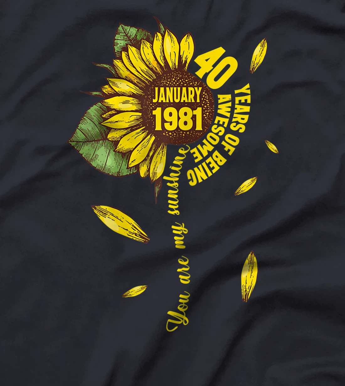 January Girls 1981 Sunflower Gift 40 Years Old Made in 1981 T-Shirt