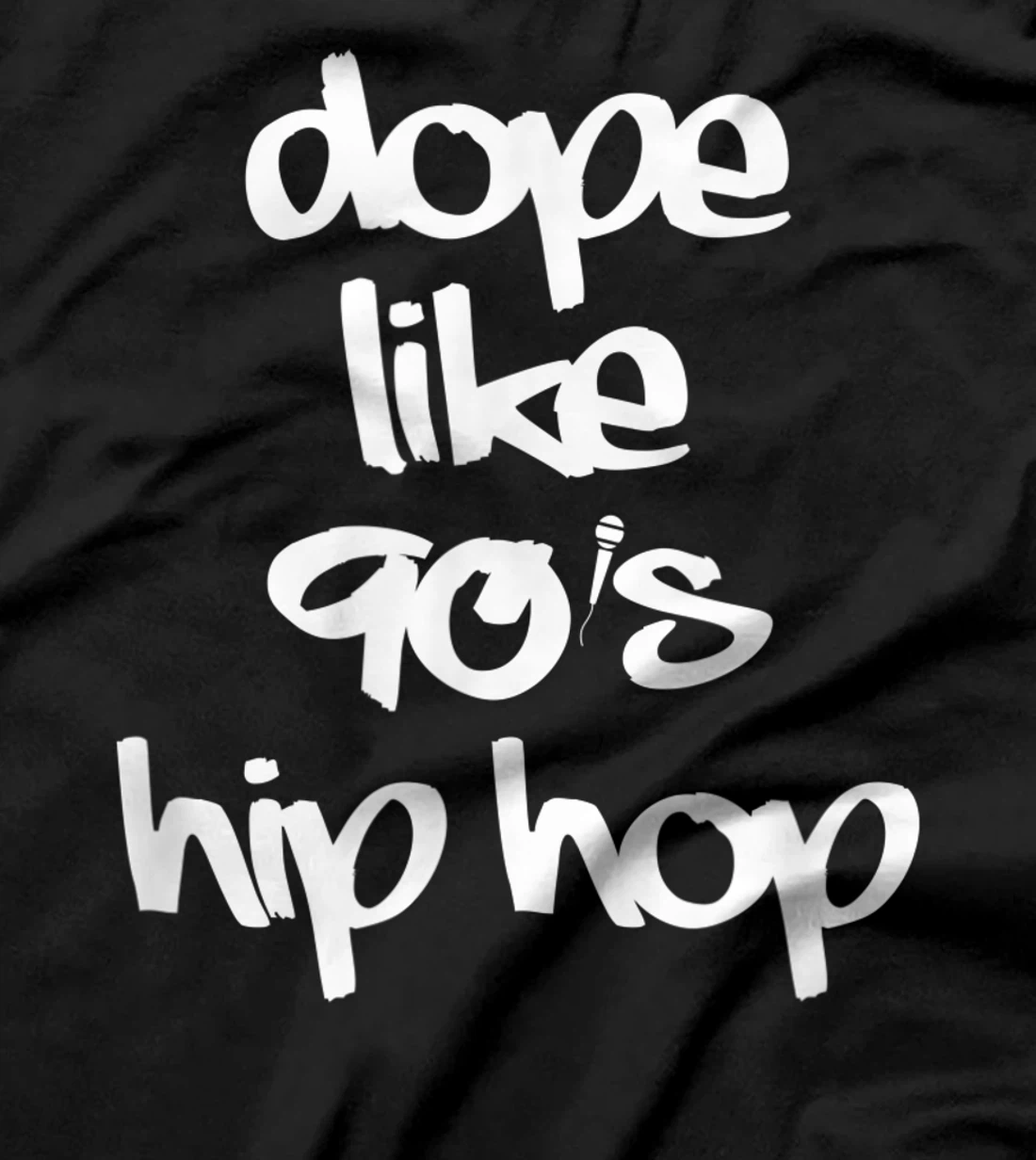 Dope Like 90's Hip Hop Funky Urban Graffiti T-Shirt