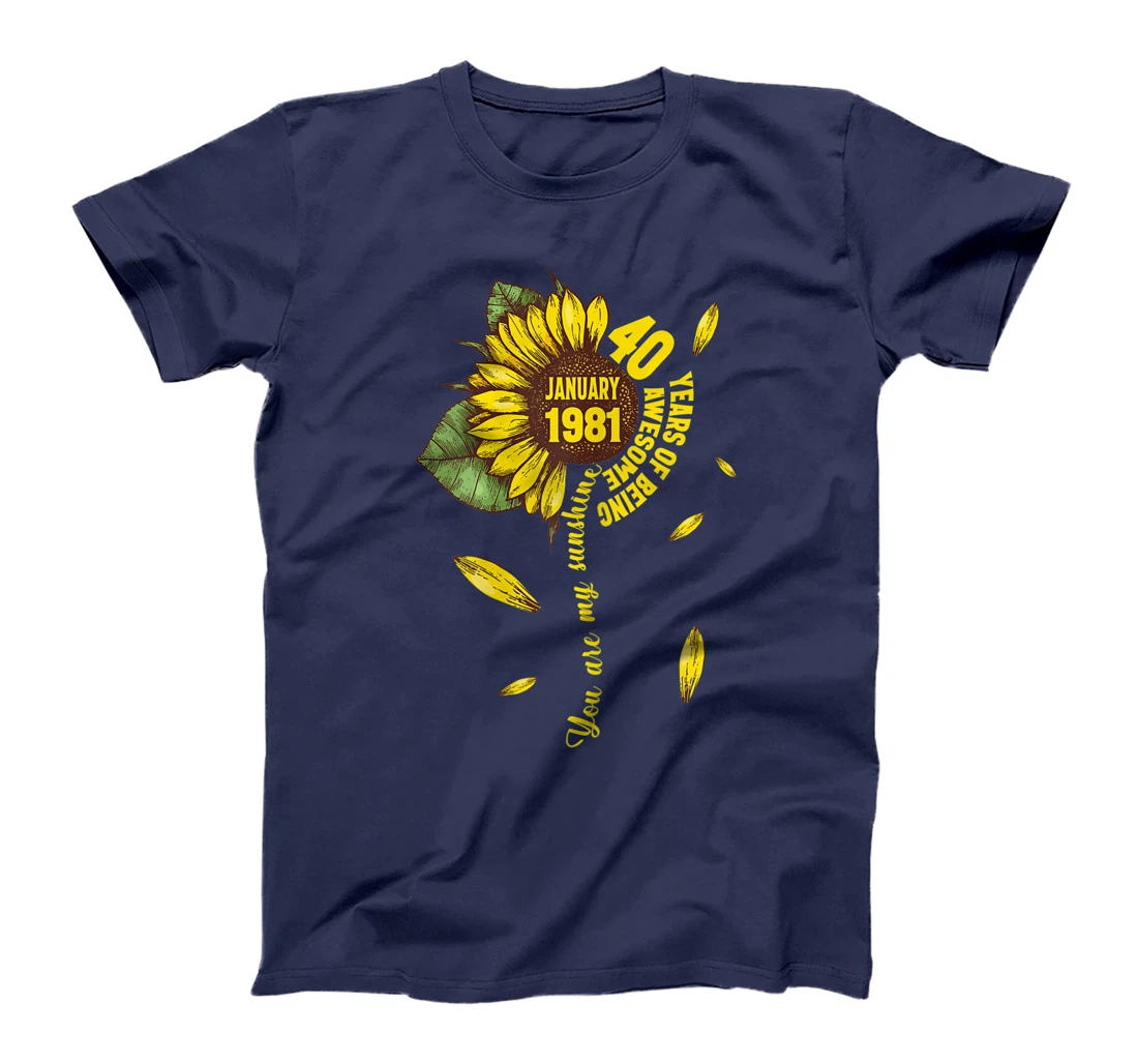 January Girls 1981 Sunflower Gift 40 Years Old Made in 1981 T-Shirt