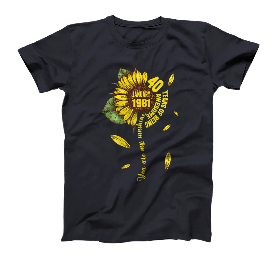 January Girls 1981 Sunflower Gift 40 Years Old Made in 1981 T-Shirt