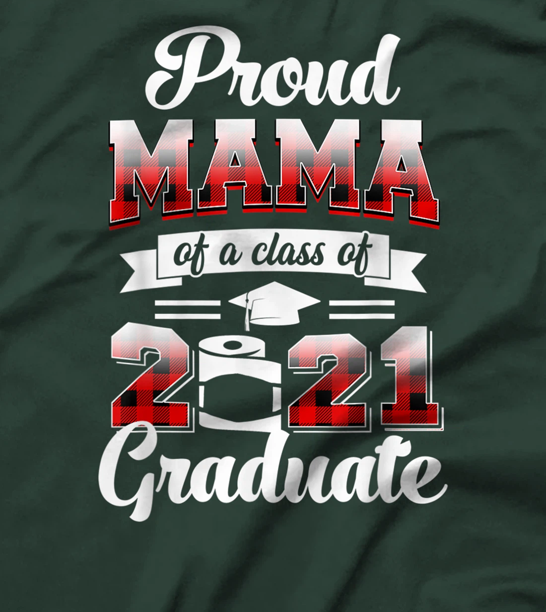 Proud Mama Of A 2021 Graduate Shirt Red Plaid T-Shirt