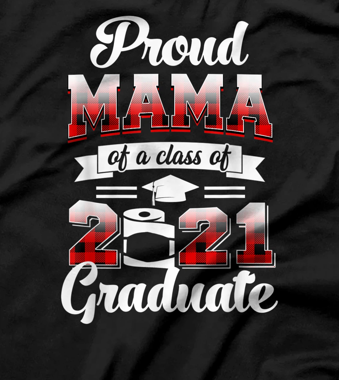 Proud Mama Of A 2021 Graduate Shirt Red Plaid T-Shirt