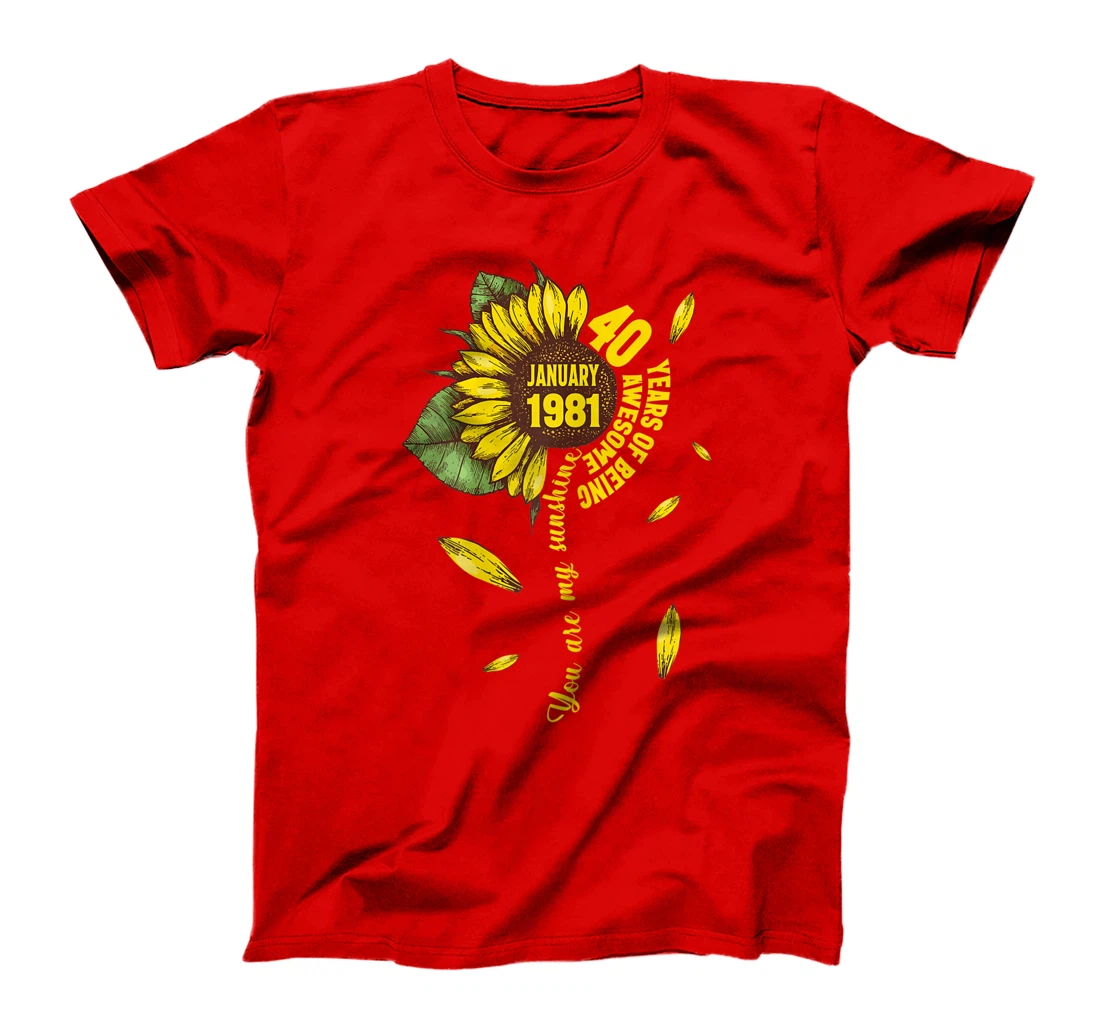 January Girls 1981 Sunflower Gift 40 Years Old Made in 1981 T-Shirt