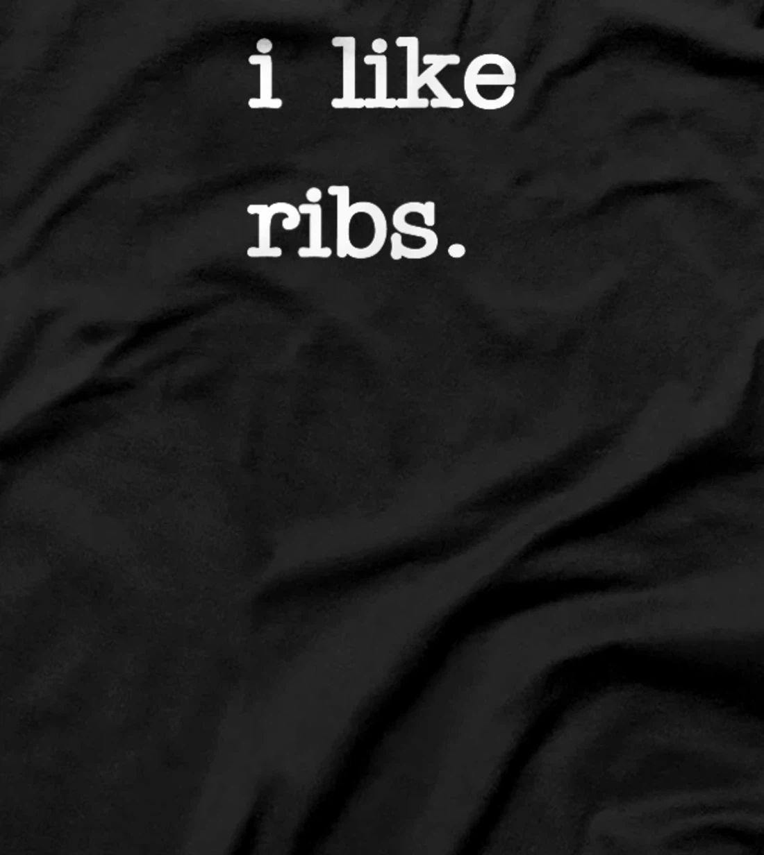 I Like Ribs Tshirt | Funny BBQ Rib Barbecue Lover T-Shirt
