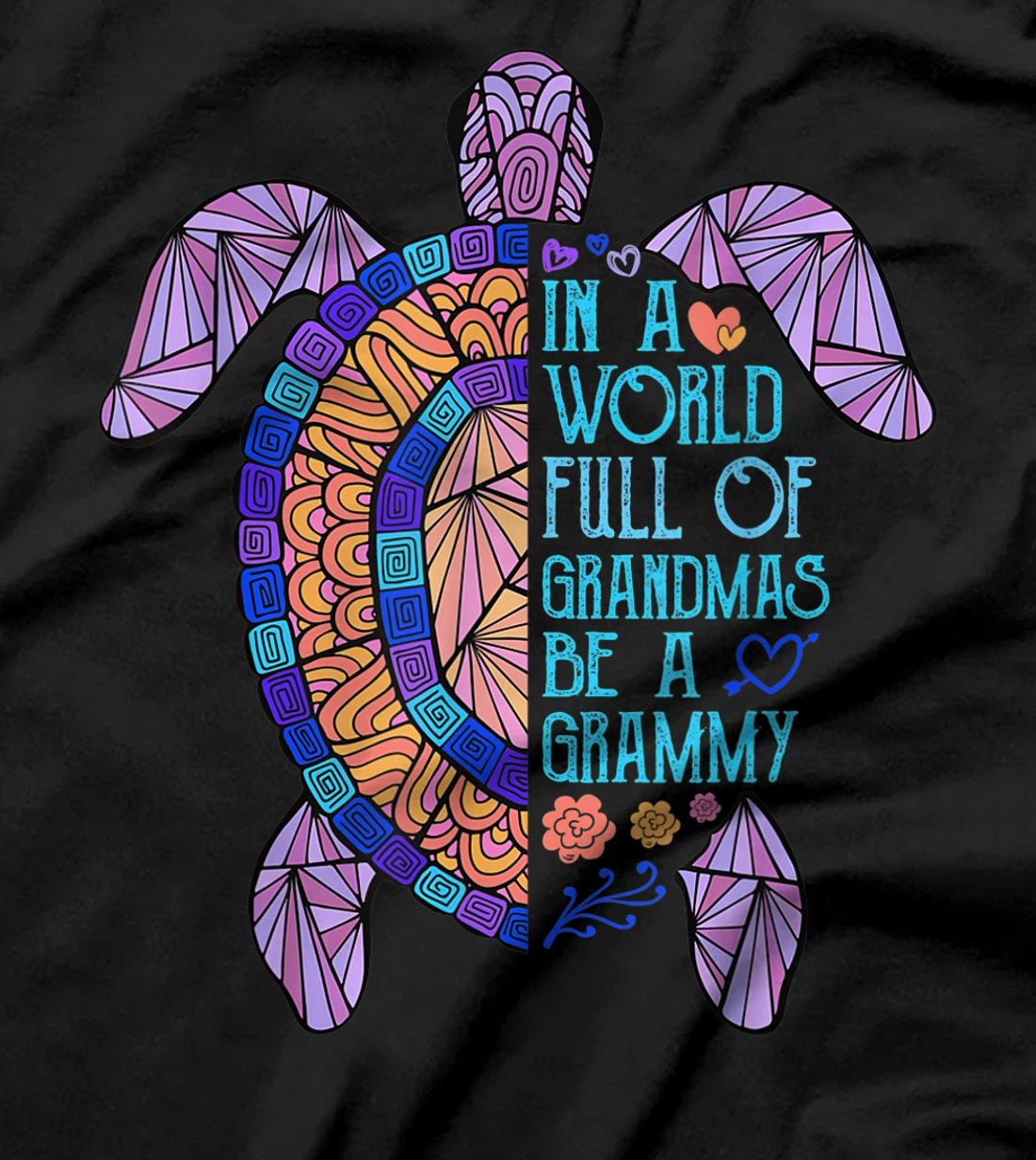 In a World full of Grandmas be a Grammy Turtle Funny Womens T-Shirt