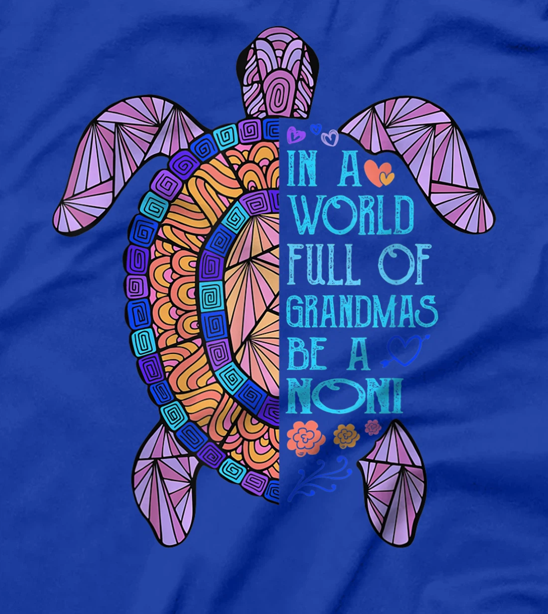 In a World full of Grandmas be a Noni Turtle Funny Womens T-Shirt