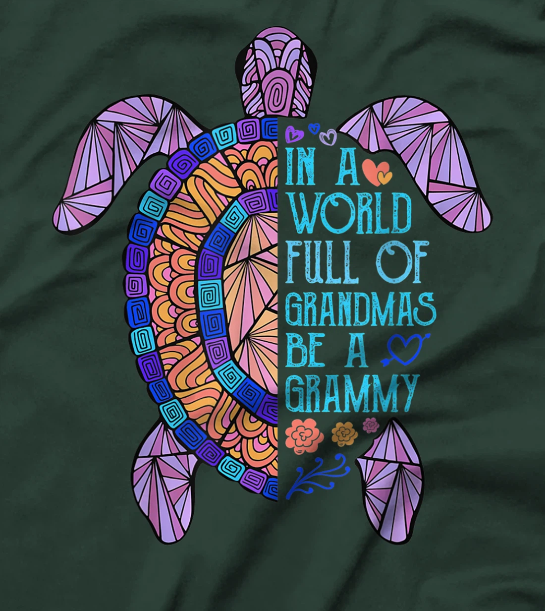 In a World full of Grandmas be a Grammy Turtle Funny Womens T-Shirt