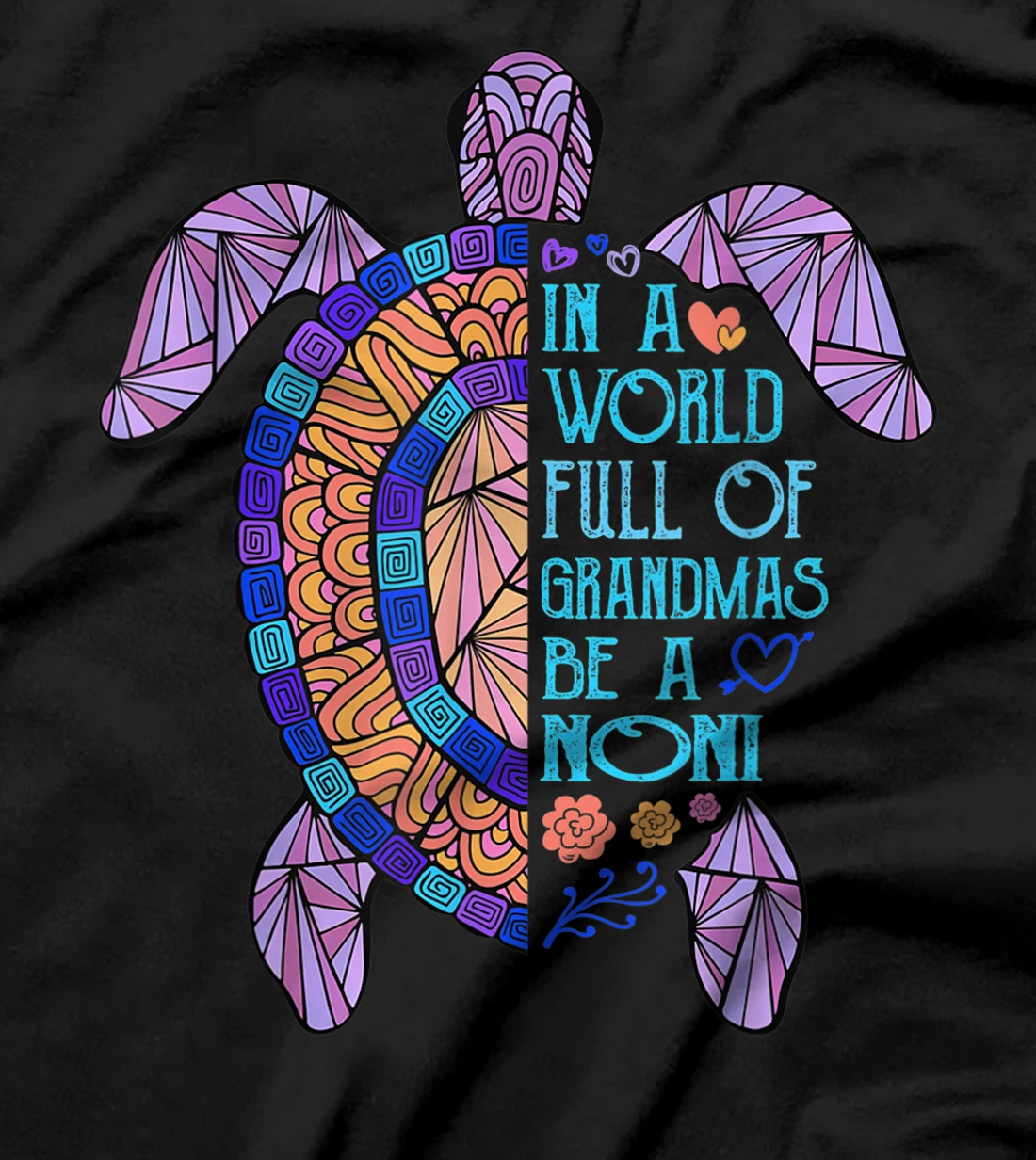 In a World full of Grandmas be a Noni Turtle Funny Womens T-Shirt