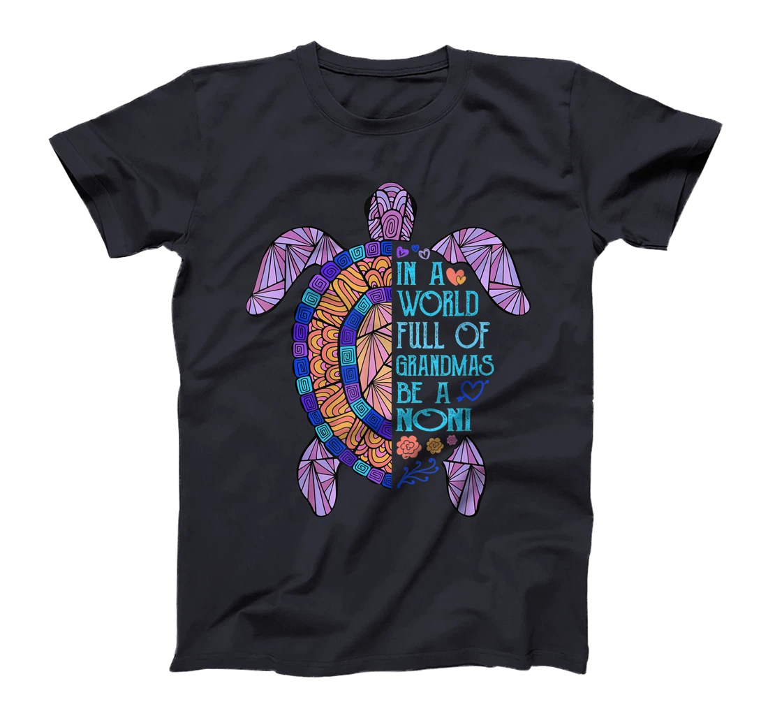 In a World full of Grandmas be a Noni Turtle Funny Womens T-Shirt
