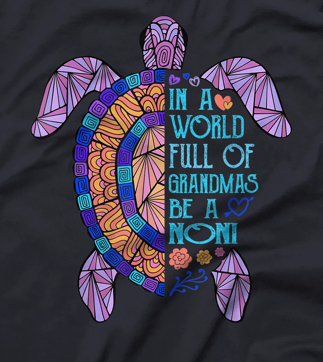 In a World full of Grandmas be a Noni Turtle Funny Womens T-Shirt