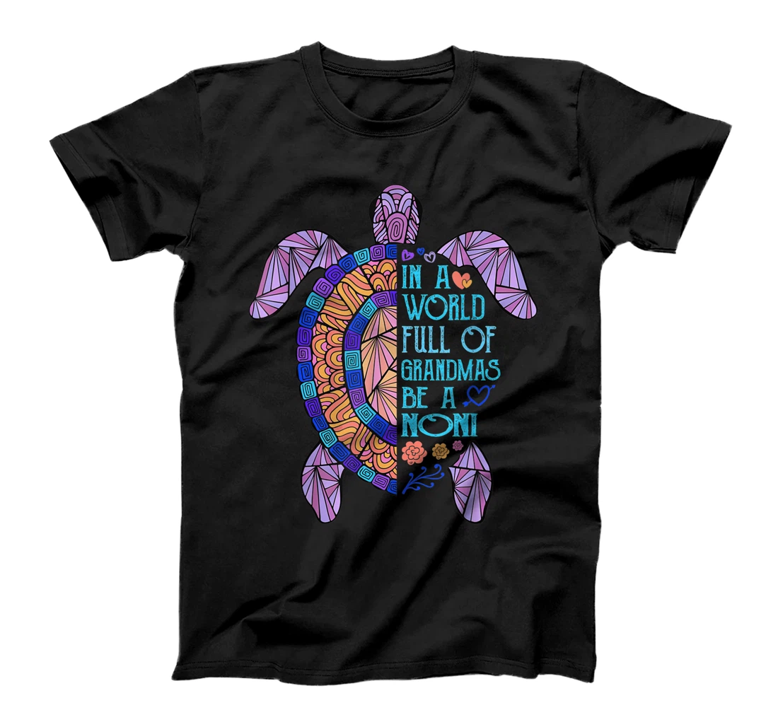 In a World full of Grandmas be a Noni Turtle Funny Womens T-Shirt
