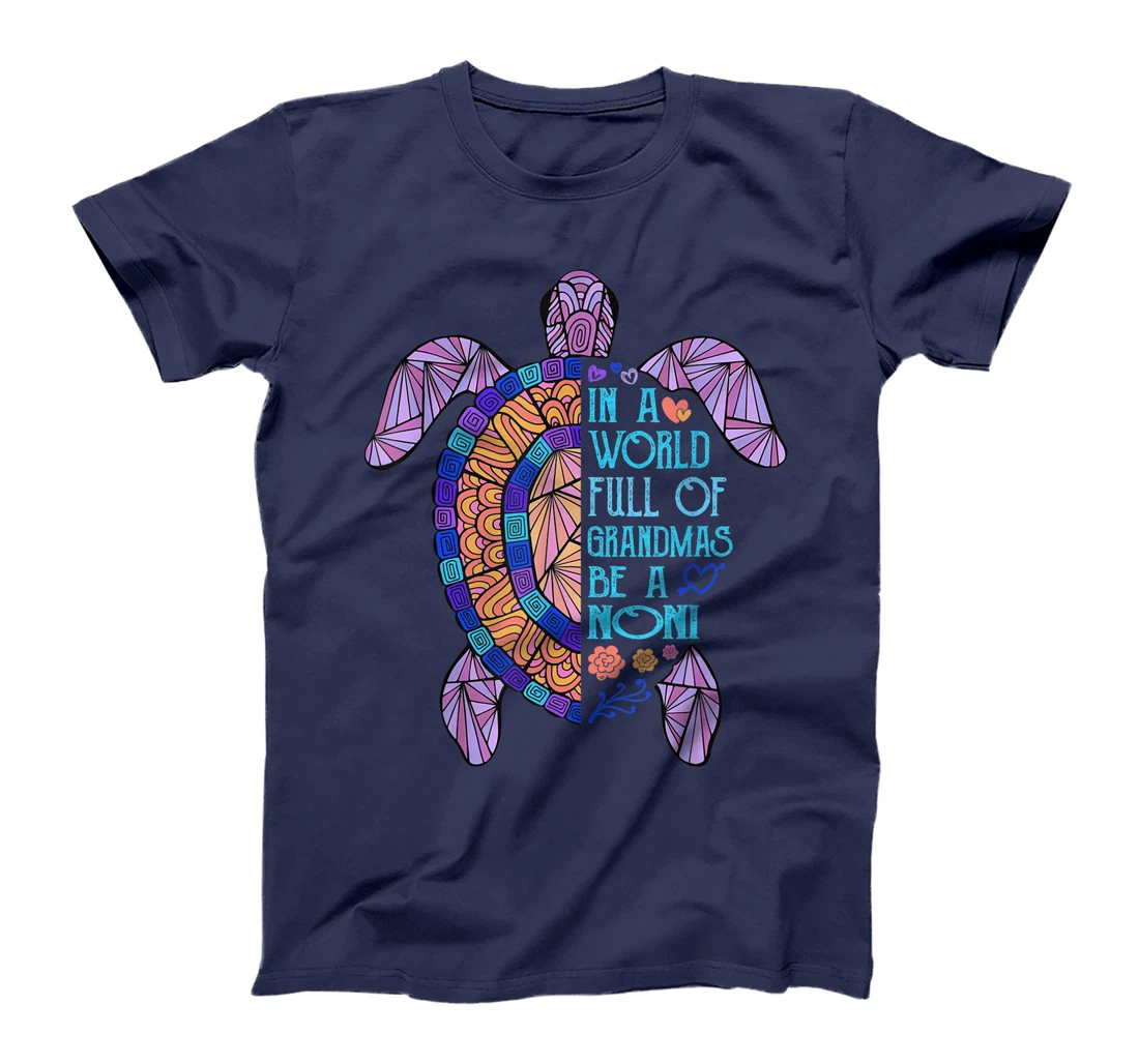 In a World full of Grandmas be a Noni Turtle Funny Womens T-Shirt