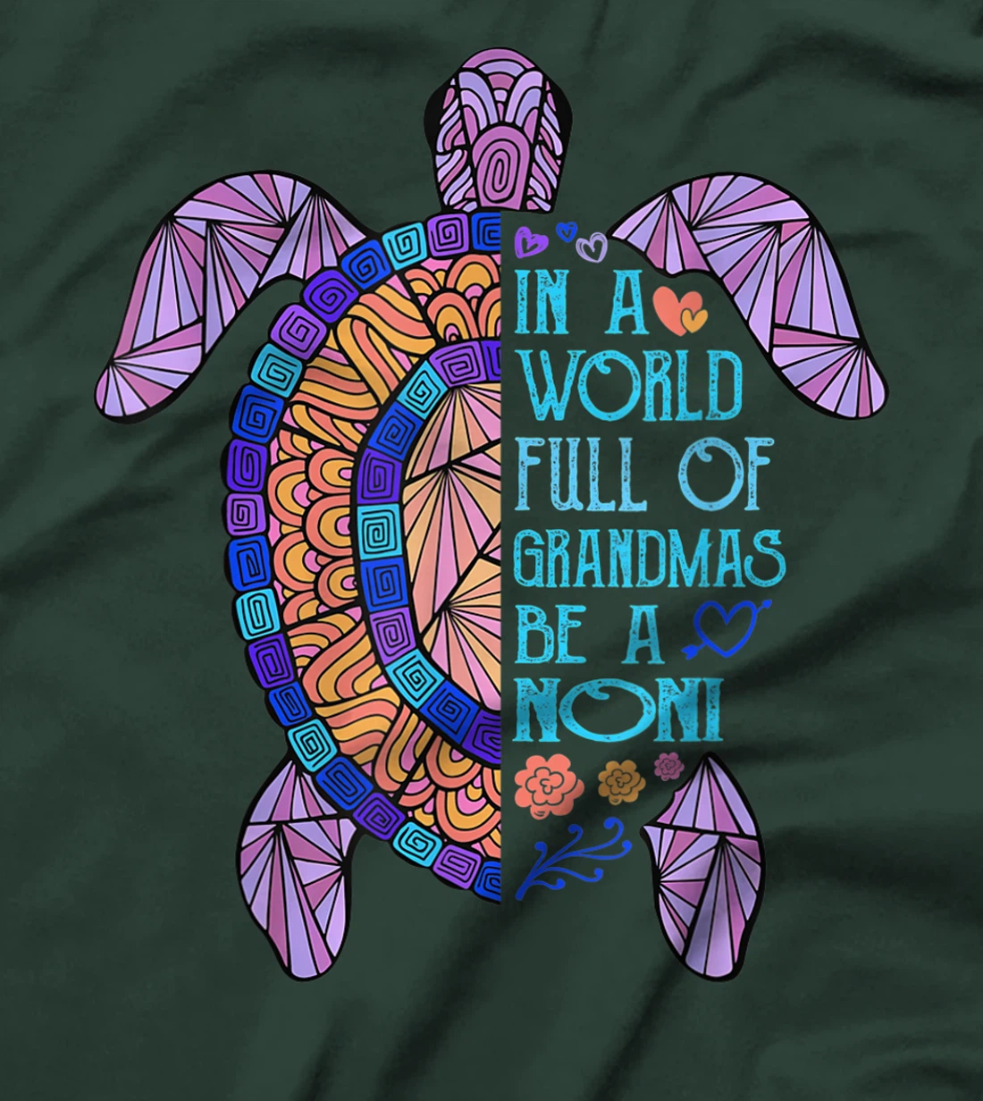 In a World full of Grandmas be a Noni Turtle Funny Womens T-Shirt