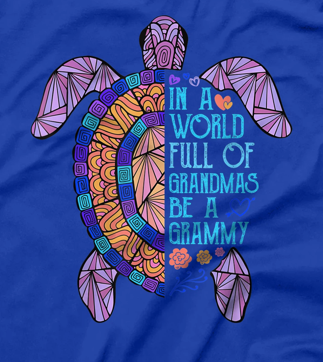 In a World full of Grandmas be a Grammy Turtle Funny Womens T-Shirt