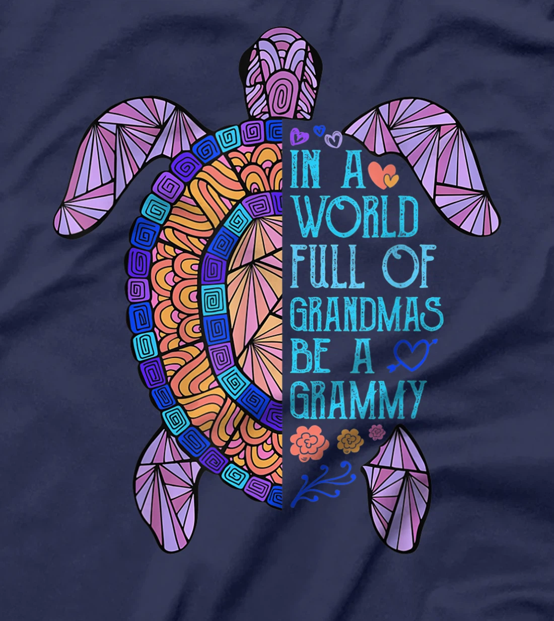 In a World full of Grandmas be a Grammy Turtle Funny Womens T-Shirt